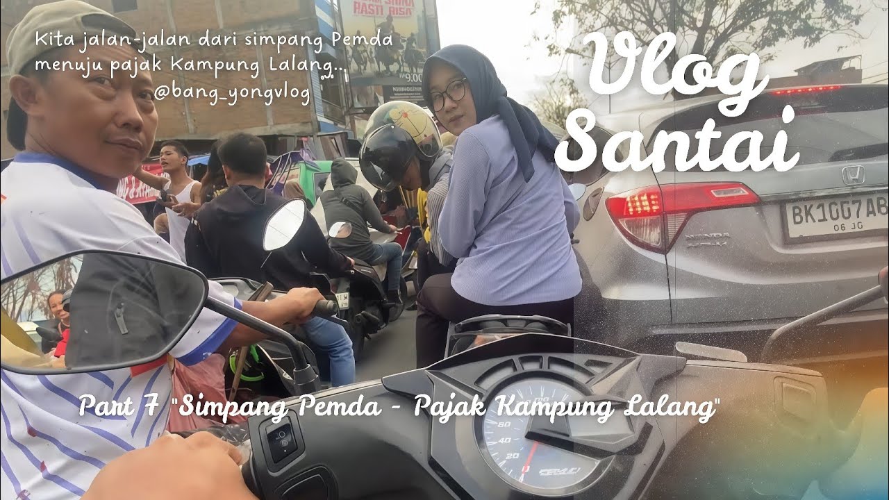 Vlog Santai Bang Yong Menuju ke Pajak Kampung Lalang Medan | Part 7