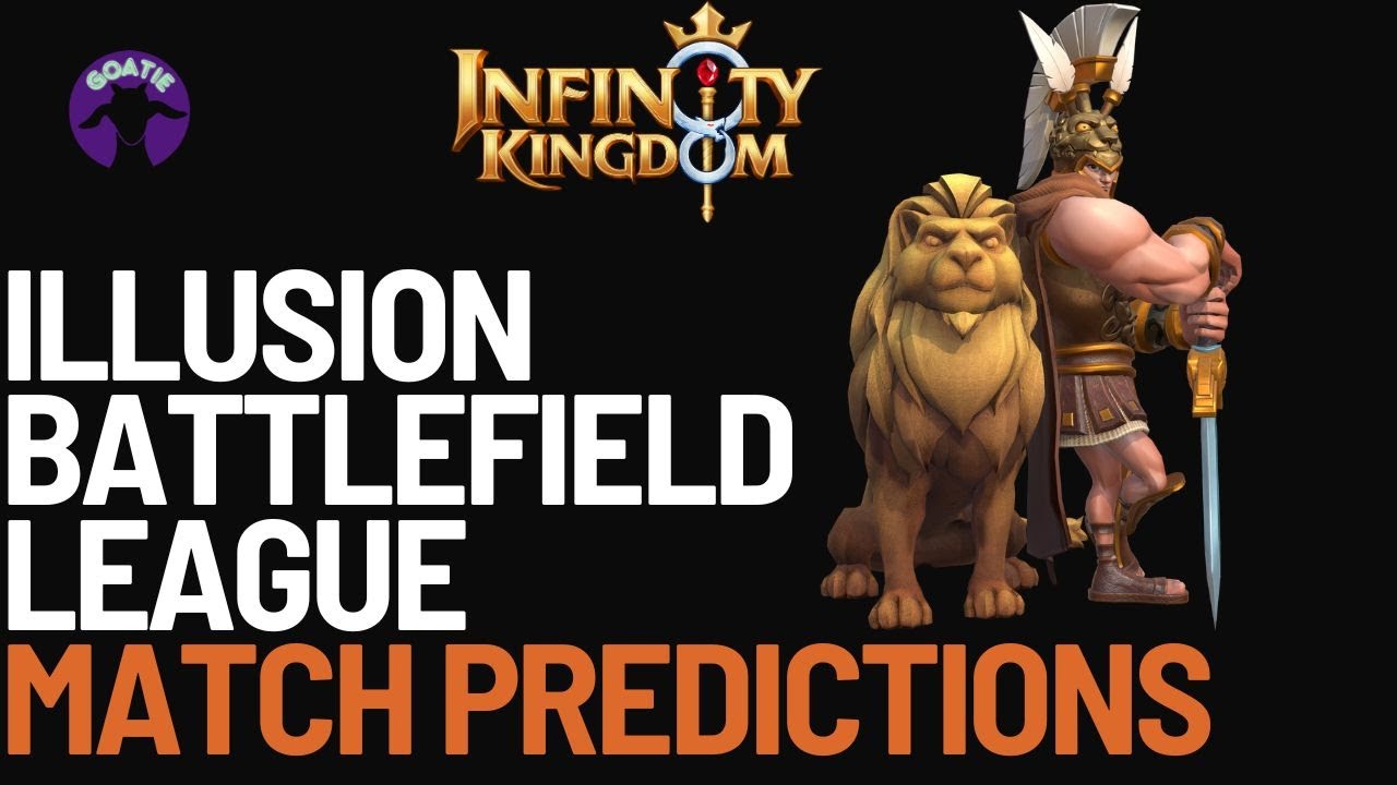Infinity Kingdom | Illusion Battlefield League Season 6 - Weekend Predictions!