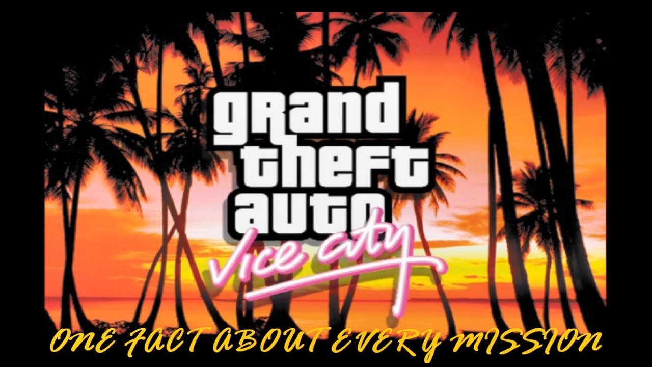 GTA: Vice City - One fact about every mission (PC)