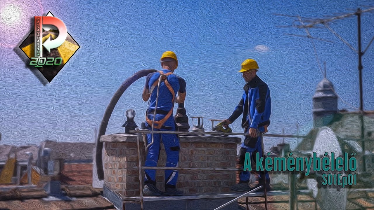 Pályaválasztók 2020 S01Ep01 - A kéménybélelő