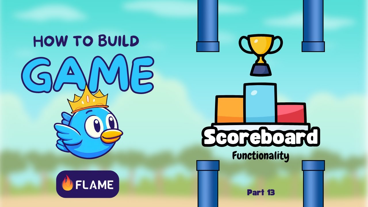 Part 13: Leaderboard functionality - Build a Game Using Flutter and Flame