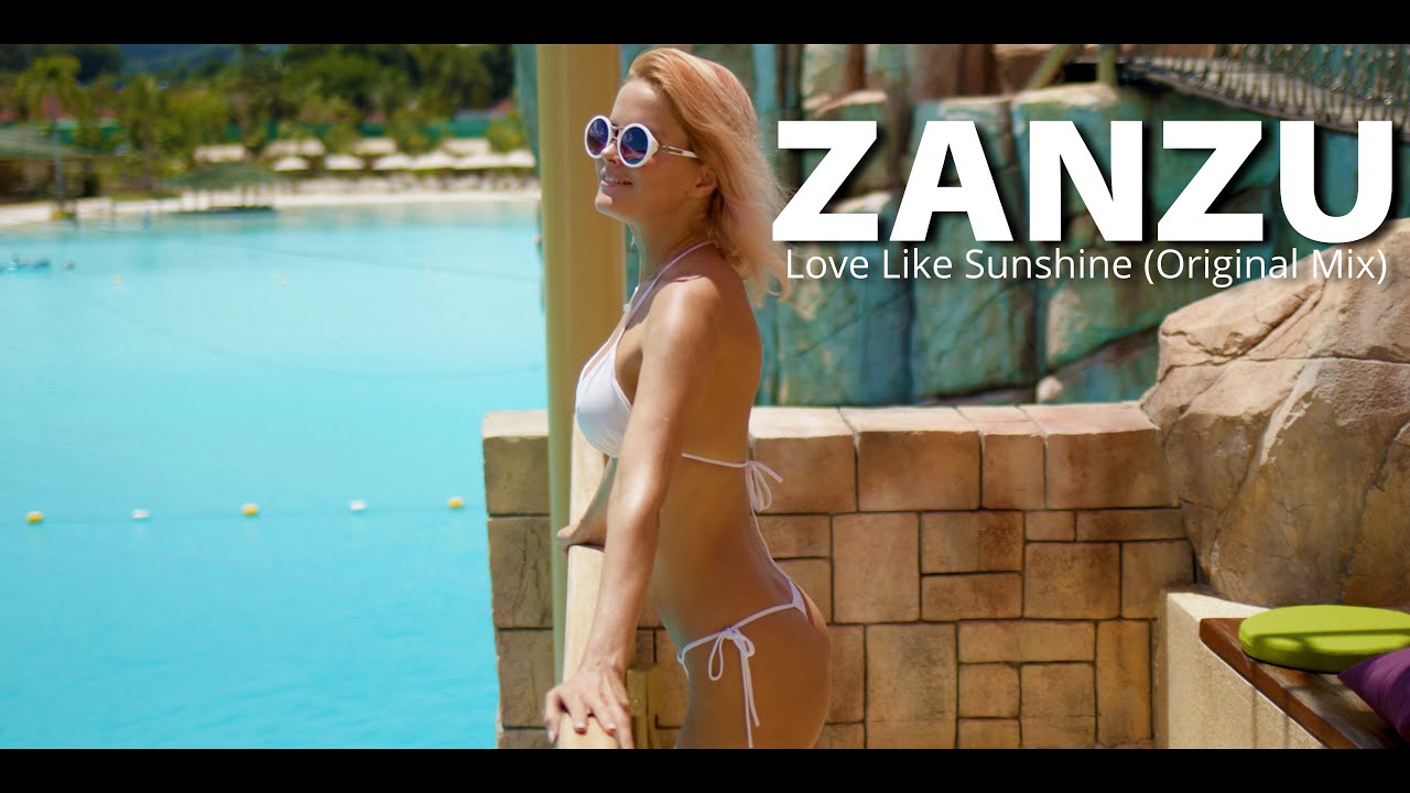 ZANZU - Love Like Sunshine (Original Mix)