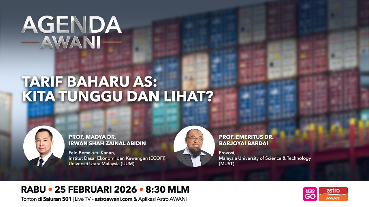 Agenda AWANI: Tarif baharu AS | Kita tunggu dan lihat?