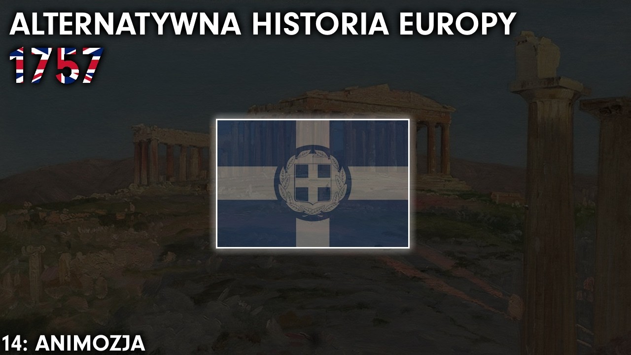 ANIMOZJA | ALTERNATYWNA HISTORIA EUROPY 1757 | S3 ODC. 3