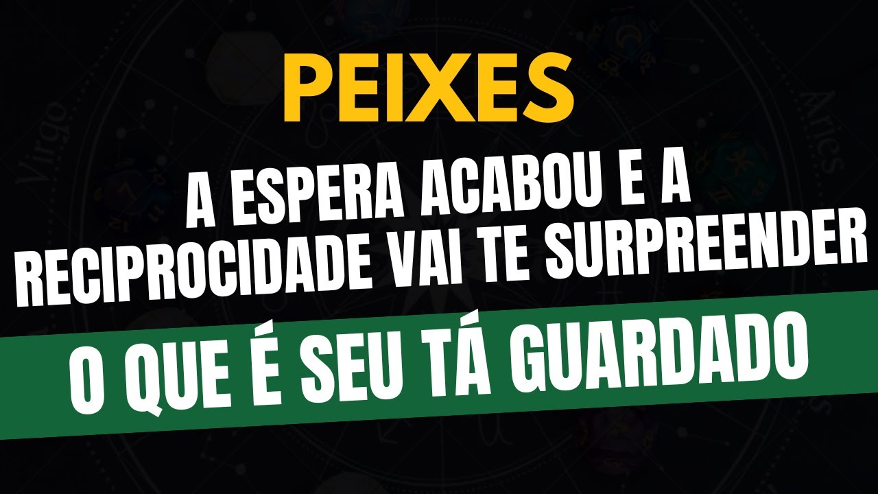 ♓️PEIXES: O QUE É SEU TÁ GUARDADO: A ESPERA ACABOU E A RECIPROCIDADE VAI TE SURPREENDER