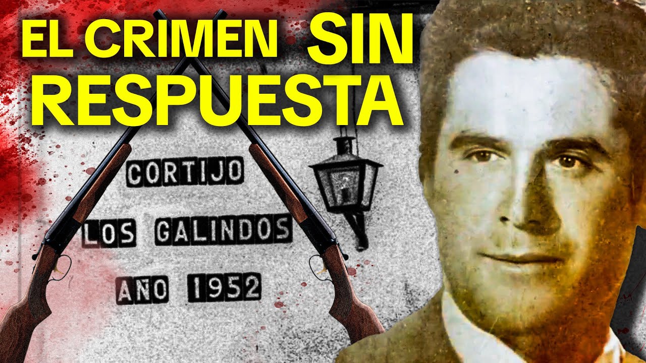 EL CRIMEN DE LOS GALINDOS