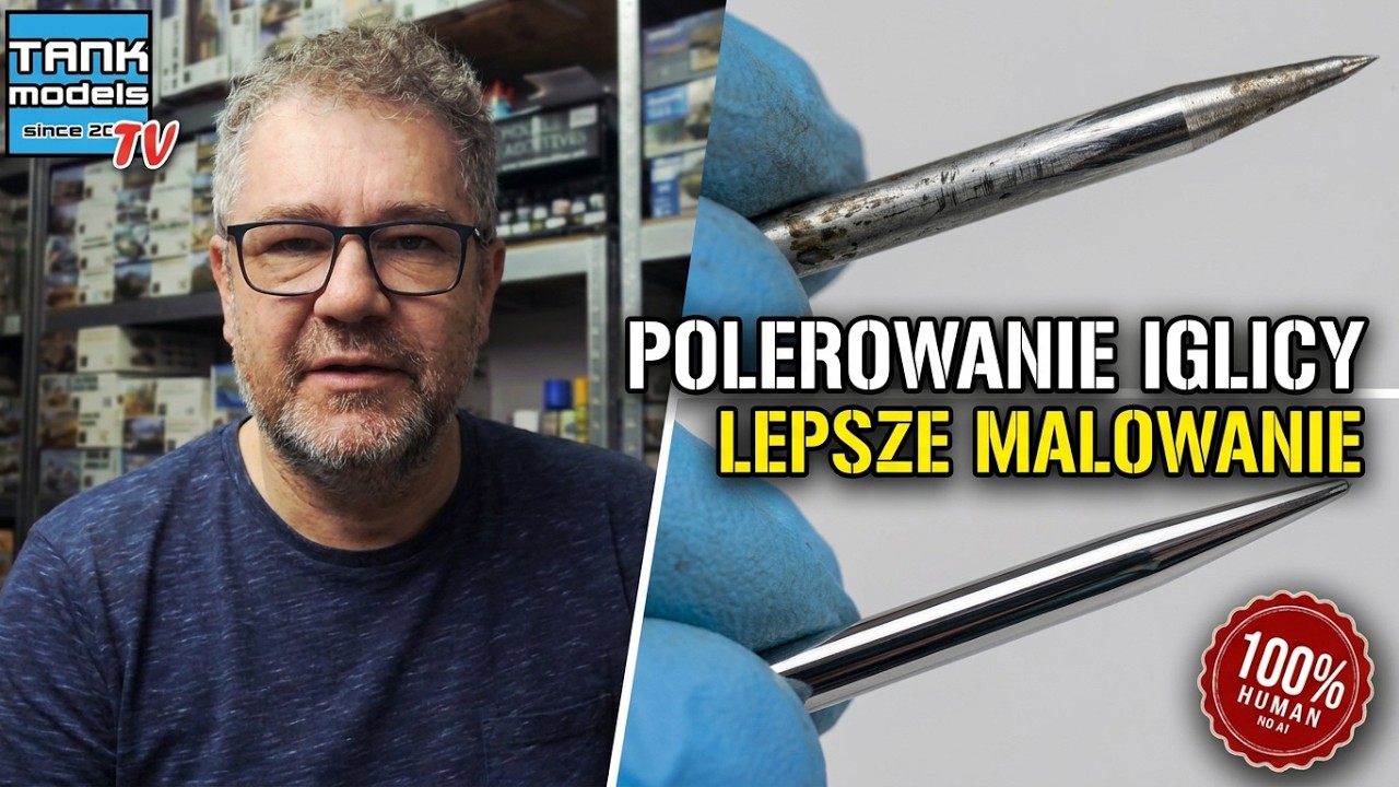 Poradnik Modelarski #15 - Polerowanie iglicy aerografu (+16 lat)