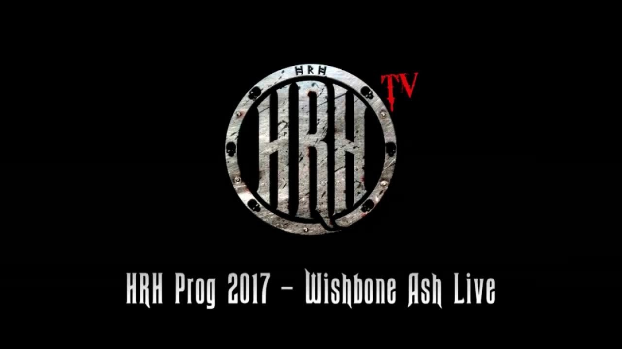 HRH TV - Wishbone Ash Live @ HRH PROG V