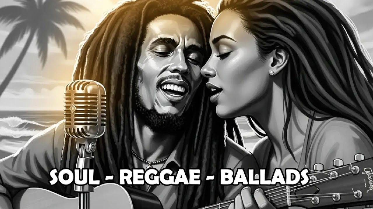 SOUL REGGAE BALLADS | Reggae for Love, Faith & Eternal Peace
