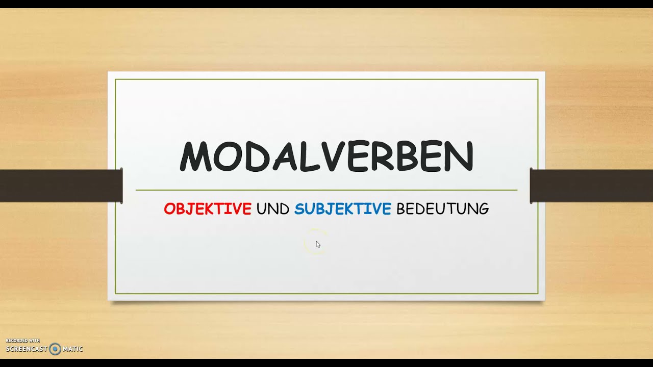 Verbi MODALI Modalverben: significato e uso soggettivo /subjektive Bedeutung lezione di tedesco
