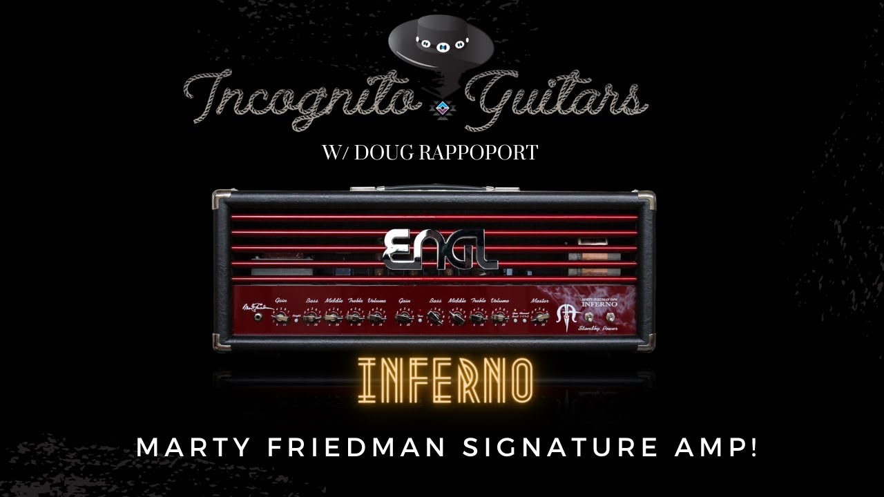 ENGL INFERNO - Marty Friedman Signature AMP w/ Doug Rappoport