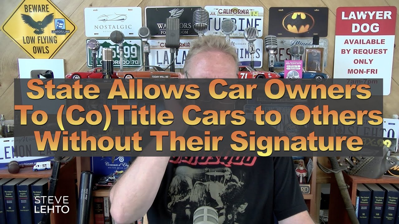 State Allows Car Owners To (Co)Title Cars to Others Without Their Signature