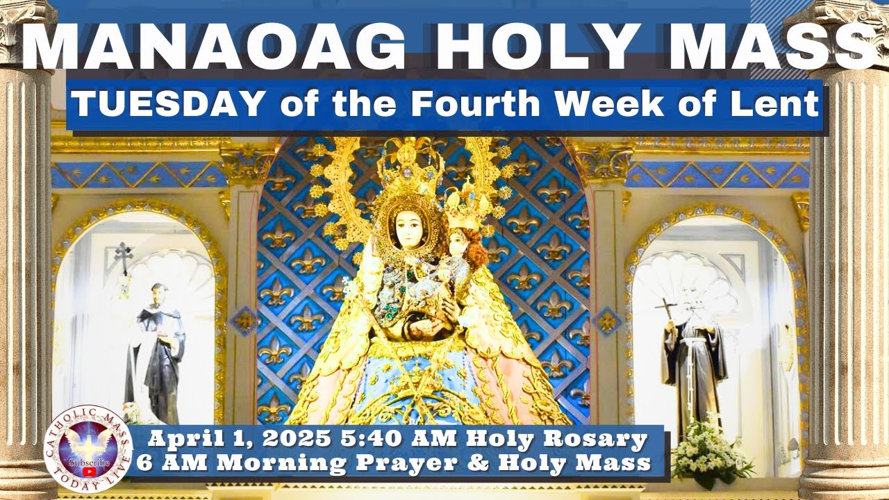 CATHOLIC MASS TODAY at OUR LADY OF MANAOAG CHURCH LIVE MASS  5:40 A.M.  APR 1,  2025 Holy Rosary