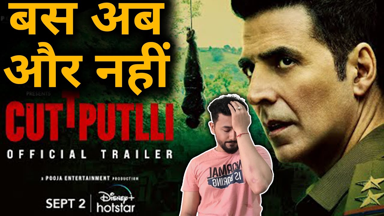Cuttputlli | official Trailer Akshay Kumar , Rakulpreet | reaction / review Rahul Bhoj