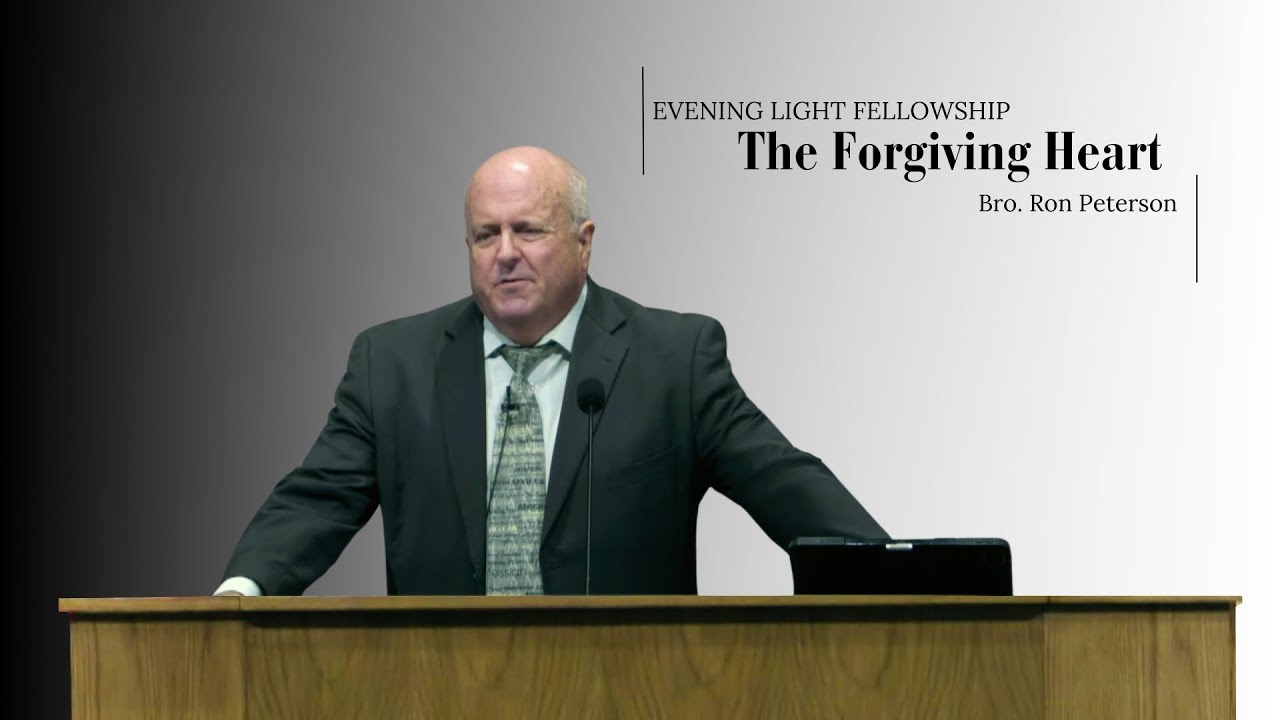 The Forgiving Heart - Bro. Ron Peterson