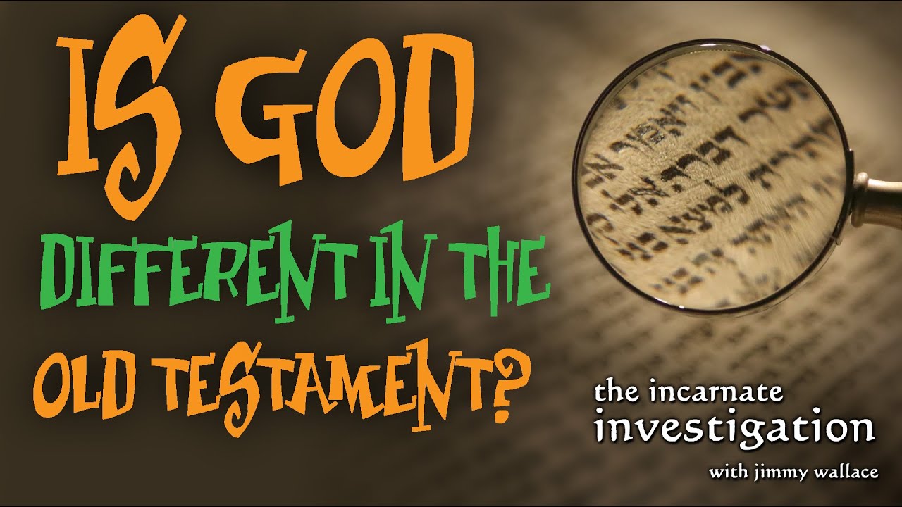 Is the Old Testament God Different Than the New Testament God?