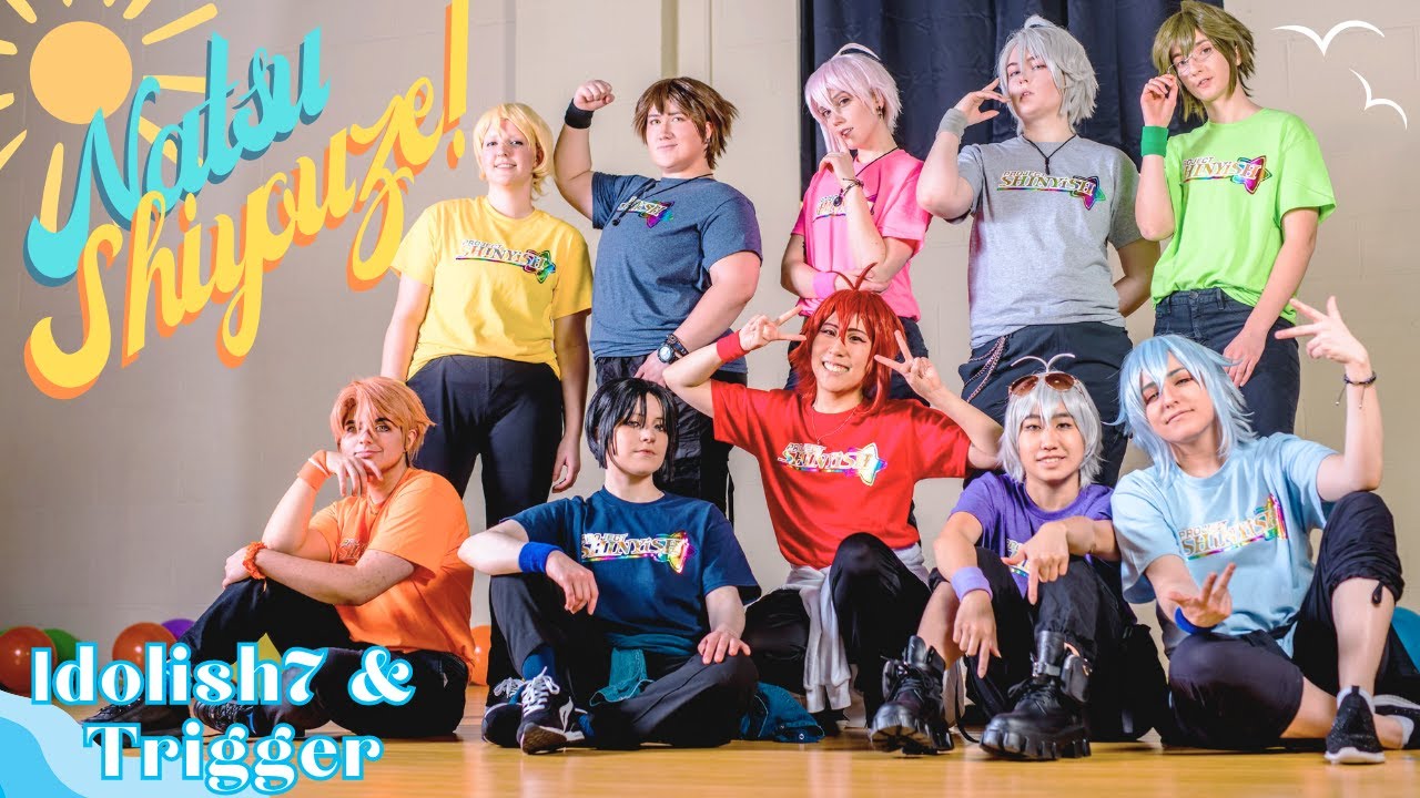【Shiny Dreamers】IDOLiSH 7 & TRIGGER :: NATSU☆しようぜ！踊ってみた DANCE COVER 10人