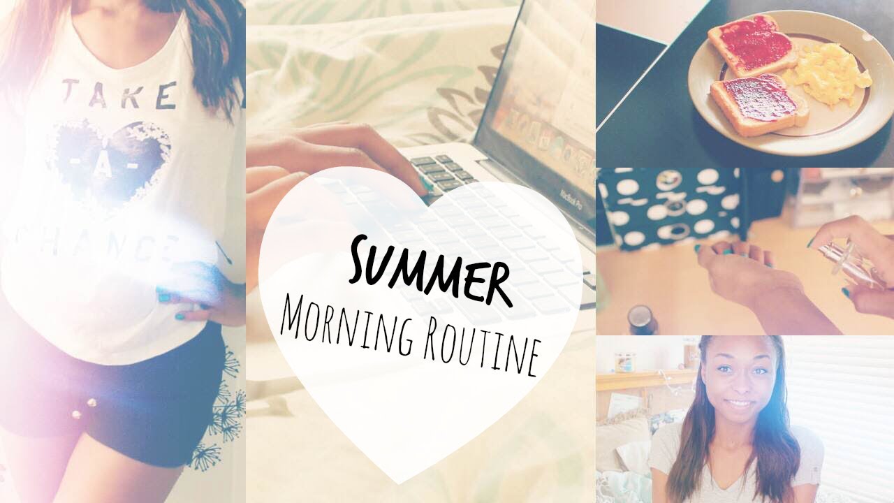 Summer Morning Routine 2014 ♥
