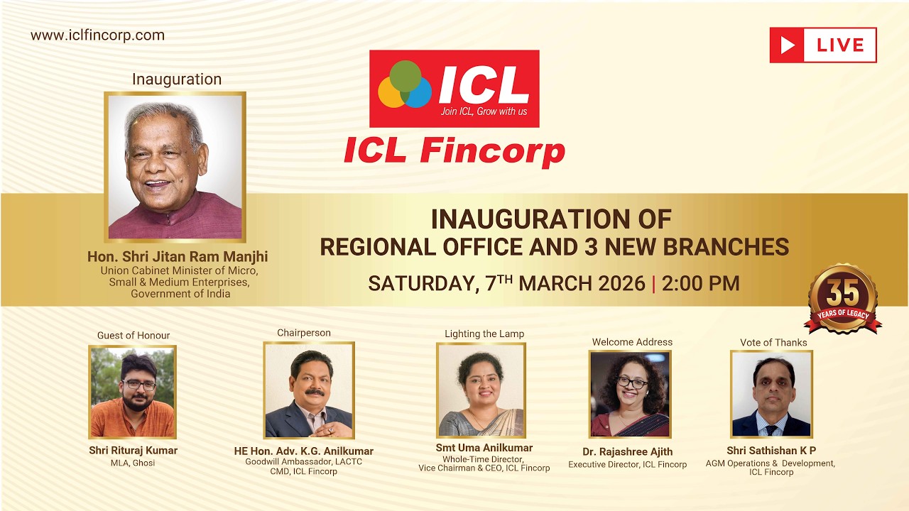 Watch the LIVE Inauguration of ICL Fincorp's new Regional Office & 3 branches in Bihar!