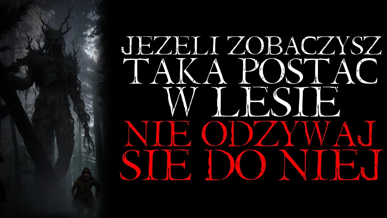 Jeżeli Zobaczysz Taką Postać w Lesie, Uciekaj... - Reddit NoSleep Creepypasta [Lektor PL]