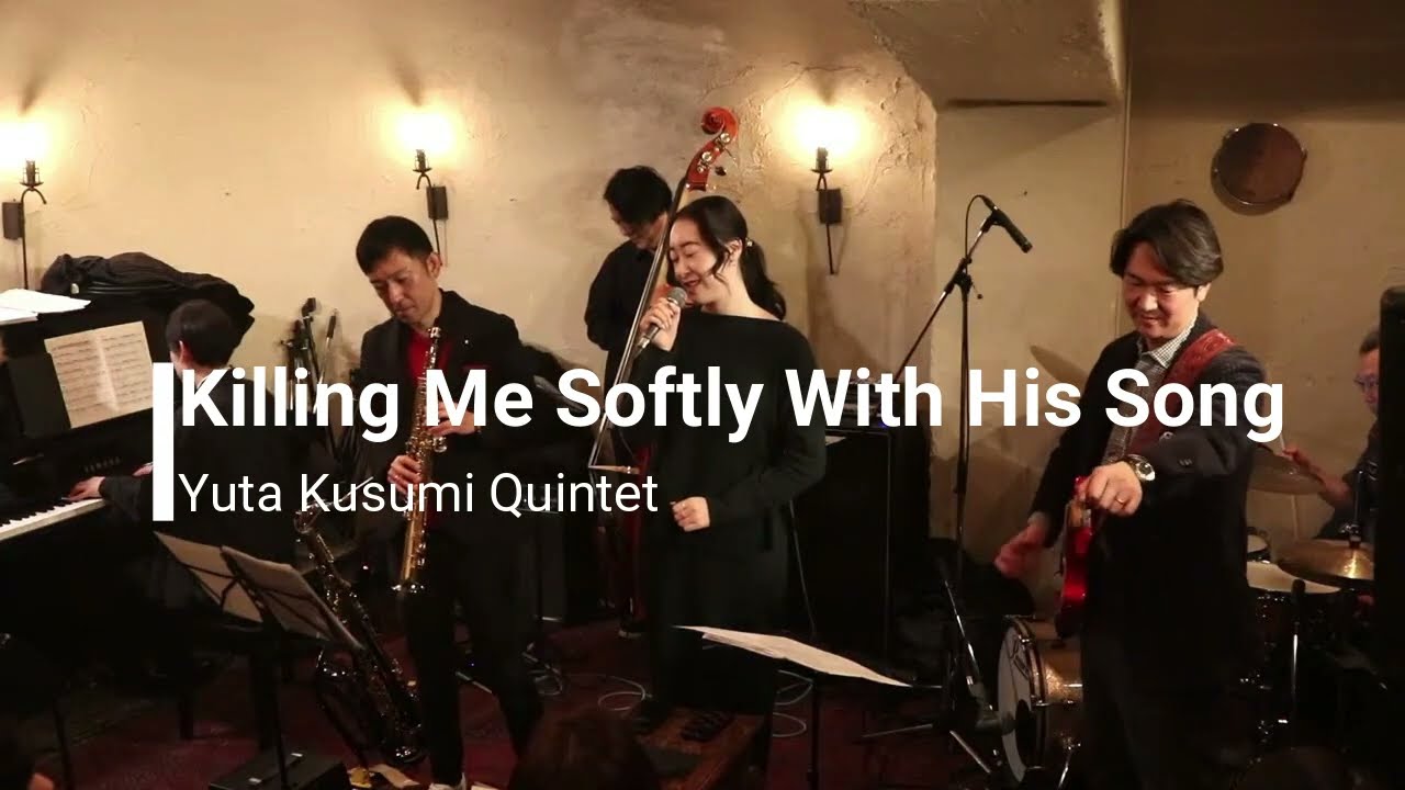 Killing Me Softly With His Song - Yuta Kusumi Quintet feat. Elisa (Live at Jiyugaoka Hyphen)