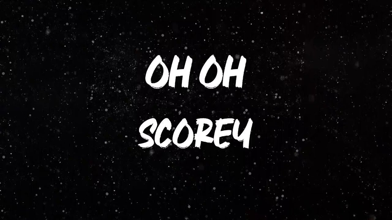 Scorey - Oh Oh [Lyric Video]