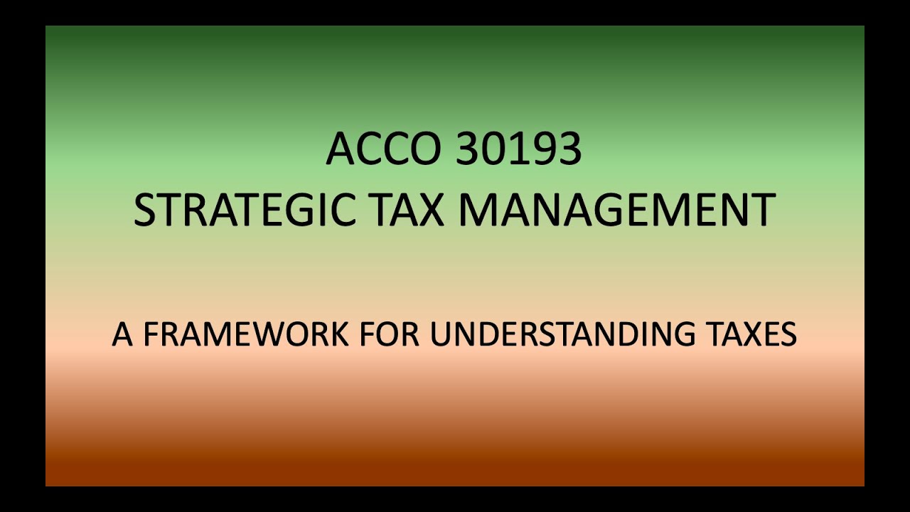 ACCO30193 - A Framework for Understanding Taxes