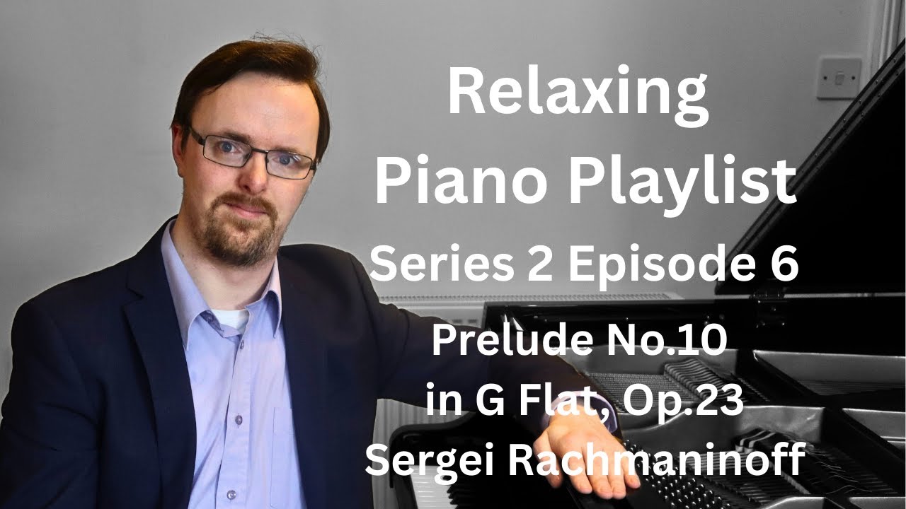 Prelude No.10 in G Flat Op.23, Rachmaninoff