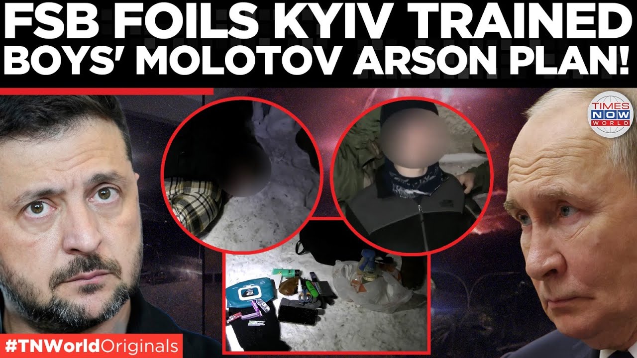 FSB CRUSHES TERROR PLOT: Ukrainian Handlers Used Teen For Arson Attack In Russia | Times Now World