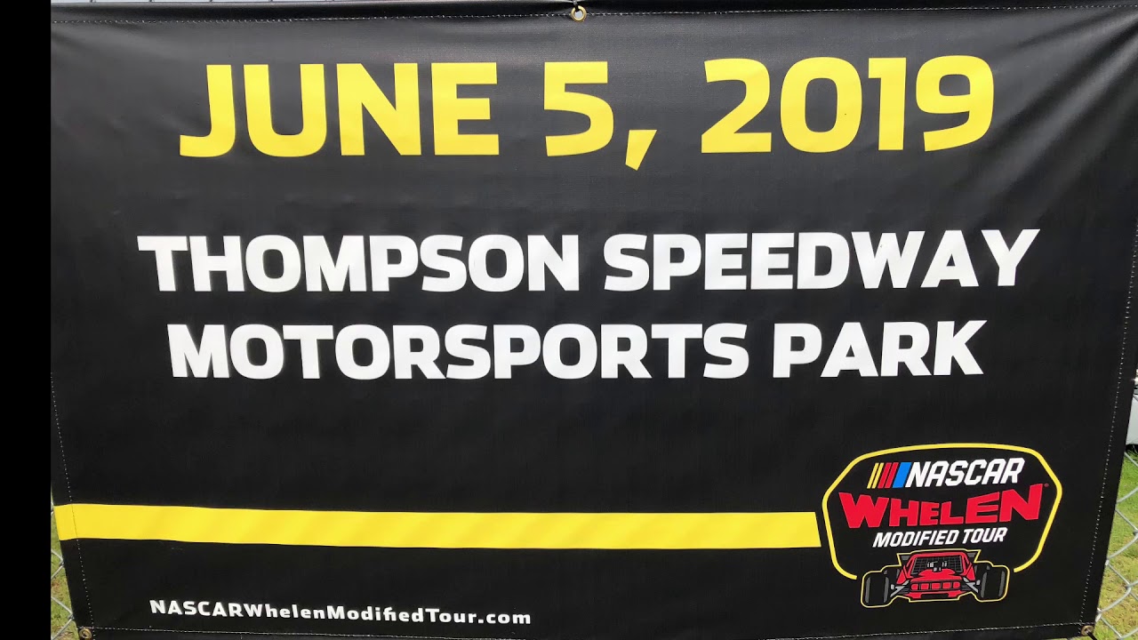 Whelen Modified Tour Thompson Speedway June 5 2019