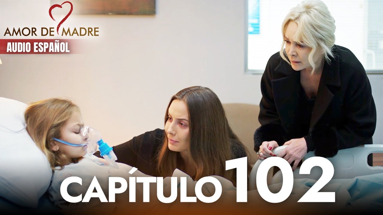 Amor de Madre Capitulo 102 Completo en Español - Serie Turca Doblada al Español | Canım Annem