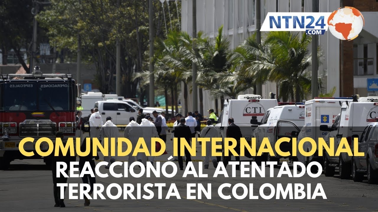 Así reaccionó la comunidad internacional al atentado en Escuela de Cadetes en Colombia