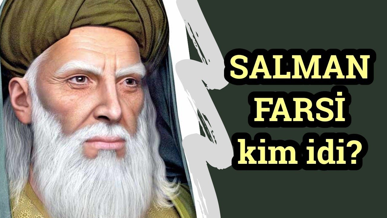 Barəsində əfsanələr dolaşan Salman Farsi