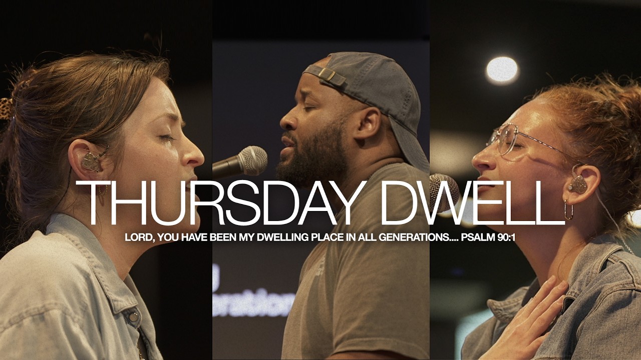 Thursday Dwell Worship & Prayer