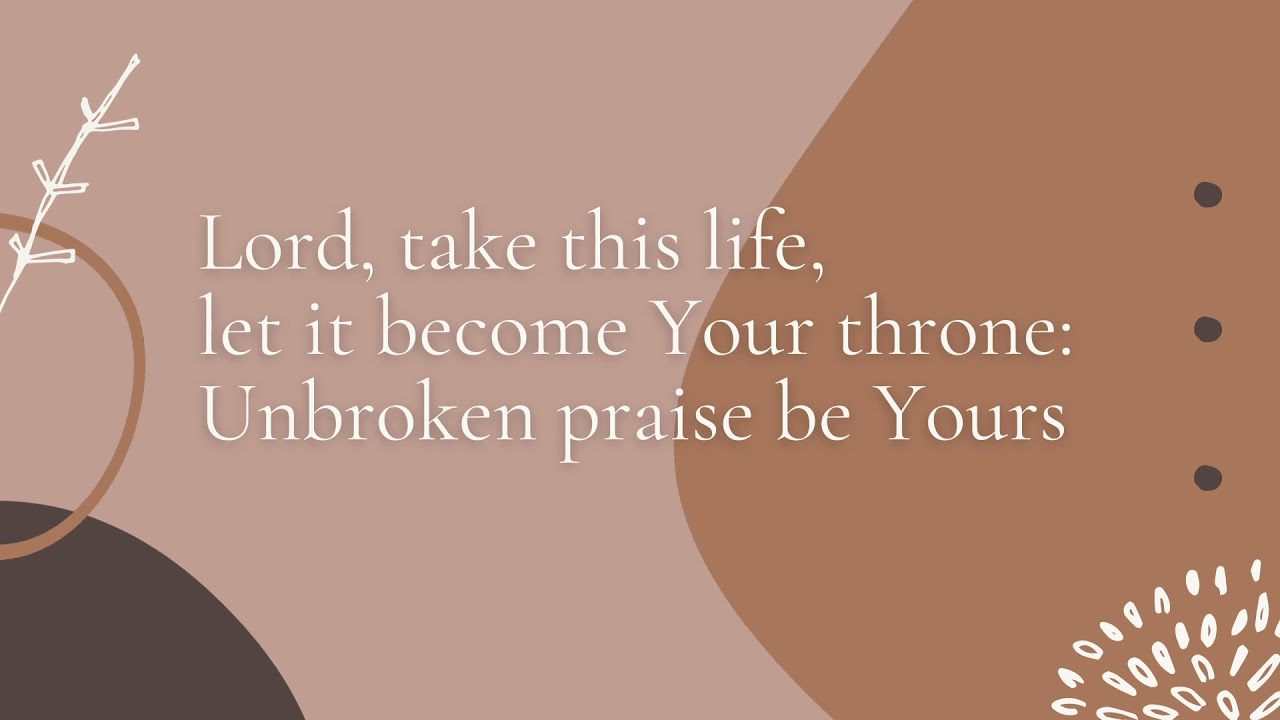 Unbroken Praise Lyric Video