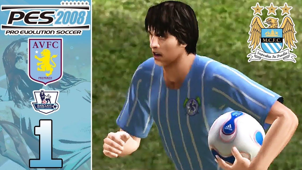 PES 2008 Master League - [With Manchester City] - Aston Villa (A) - Part 1