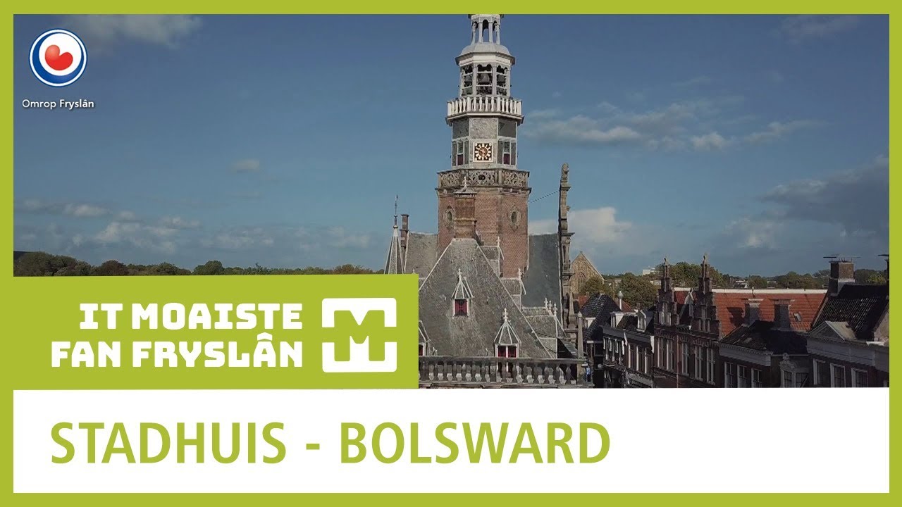 MOAISTE FAN FRYSLAN: Stadhuis Bolsward