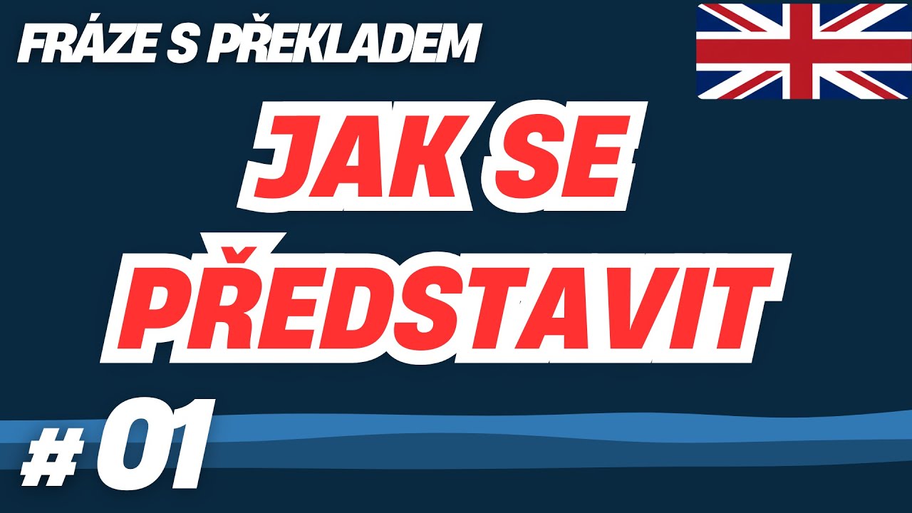 Lekce 01: Představení – Mluvte o sobě anglicky v klidu