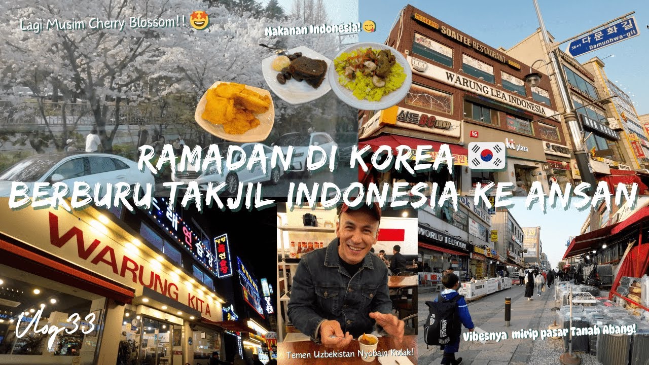 RAMADAN DI KOREA : BERBURU TAKJIL INDONESIA KE ANSAN