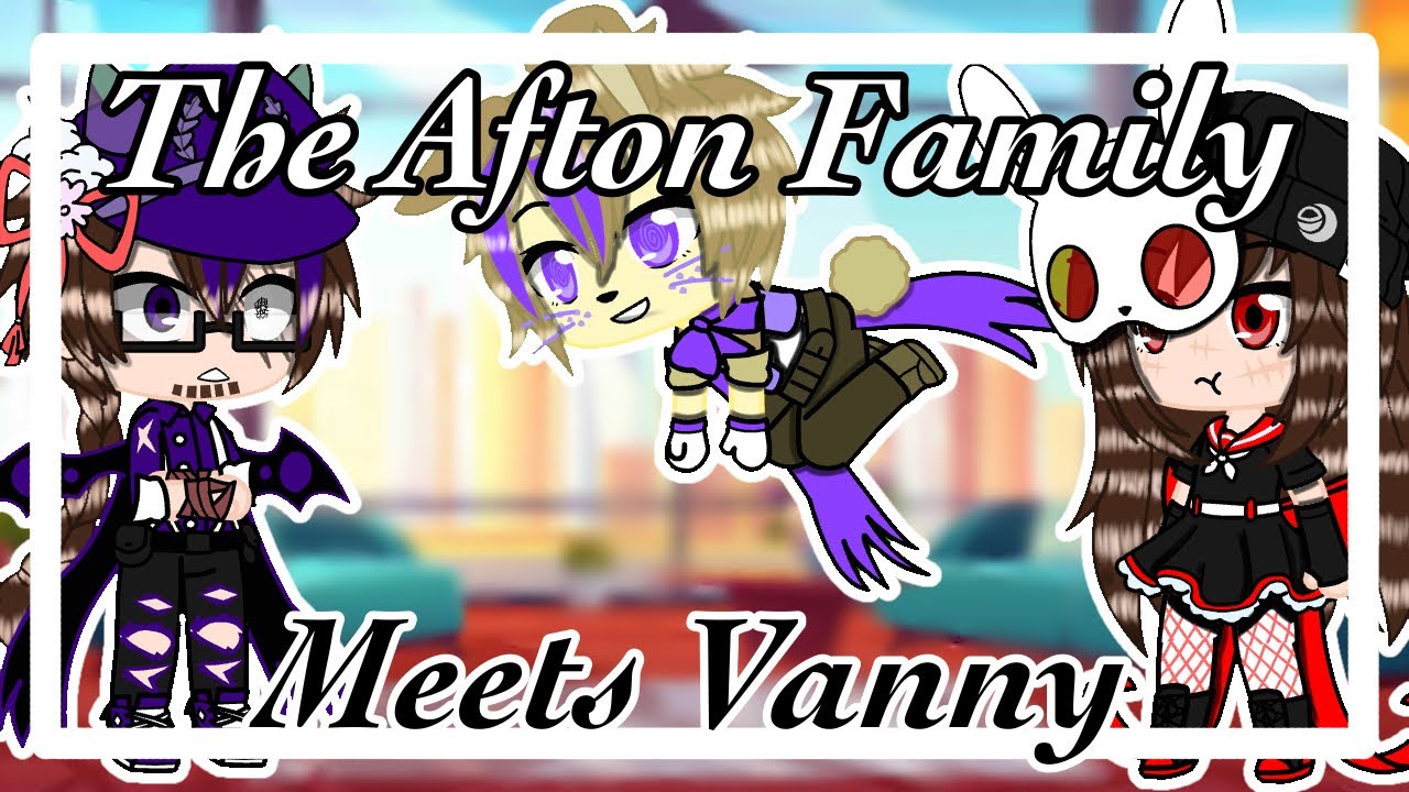 The Afton Family Meets Vanny || Gacha Club || Glitchtrap x Vanny