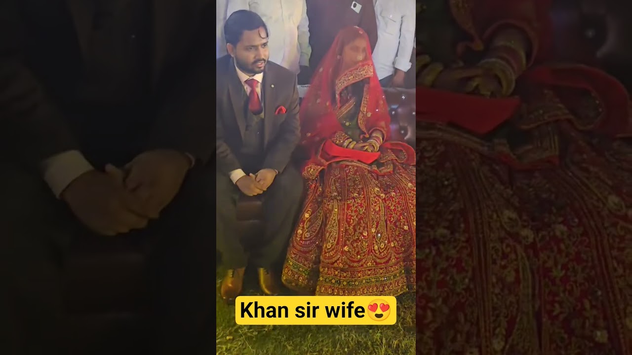 #khansirwife😍#khansir #khansirbihar #khansirwedding #khansirshadi#viralvideokhansir#shots#trending