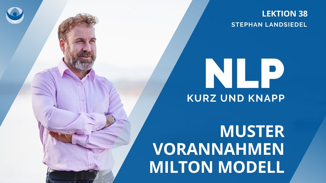 Milton Modell Sprachmuster | Vorannahmen der Sprache | NLP Stephan Landsiedel #038|