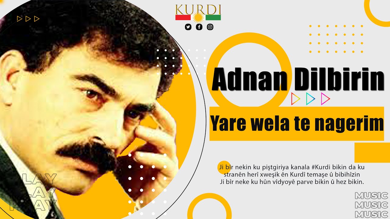 Adnan Dilbirin - Yare wela te nagerim | عدنان دلبرين