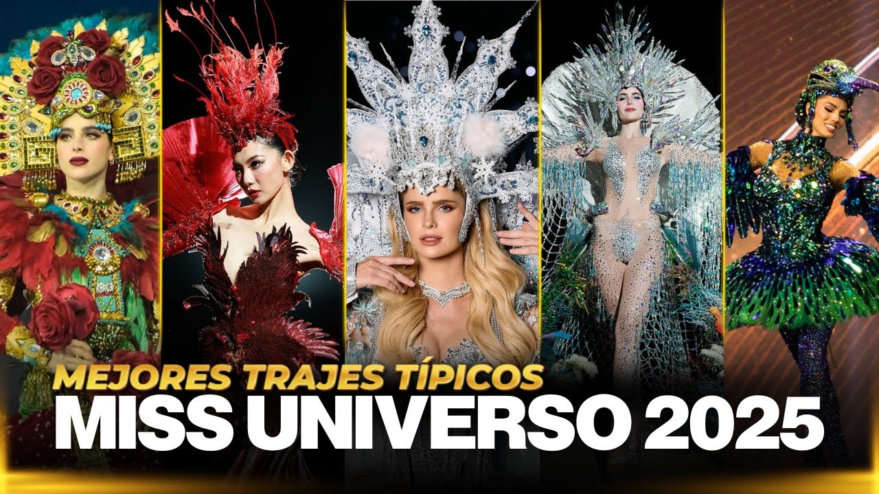 👑Miss Universo 2025: TOP 30 MEJORES TRAJES TÍPICOS
