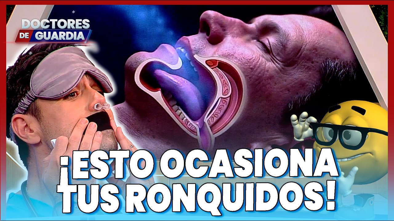 Si roncas al dormir, tu cuerpo intenta decirte algo | Doctores De Guardia