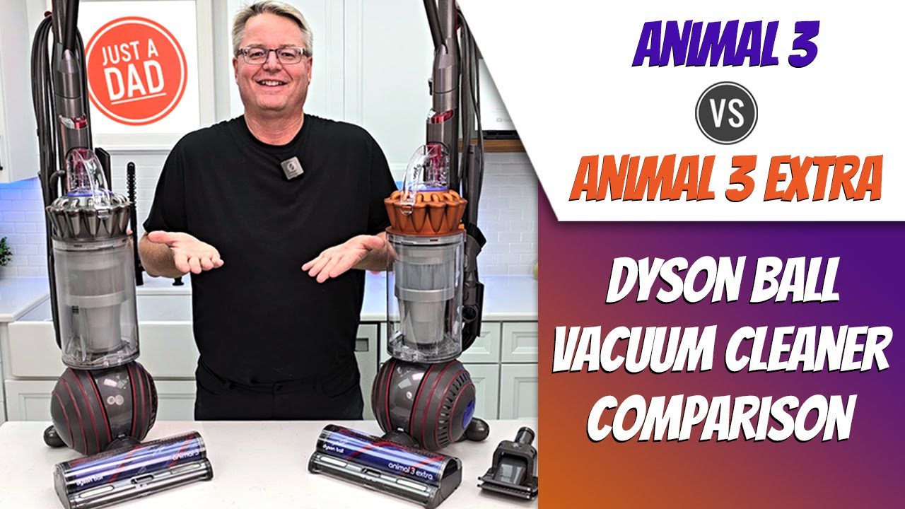 Dyson Ball Animal 3 vs Ball Animal 3 Extra Vacuum Cleaner COMPARISON  Are They the Same?