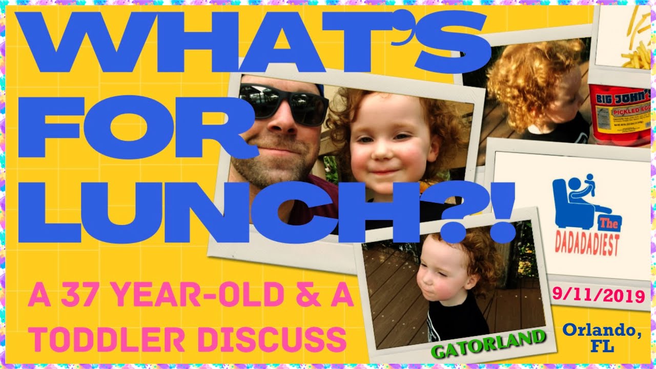 What&rsquo;s for Lunch? A 37 year-old & a 2 year-old Discuss Lunch Options