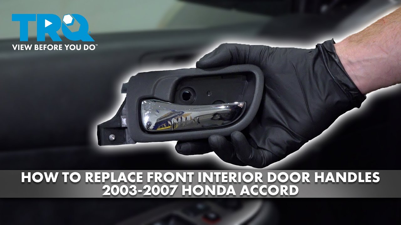 How to Replace Front Interior Door Handles 2003-2007 Honda Accord