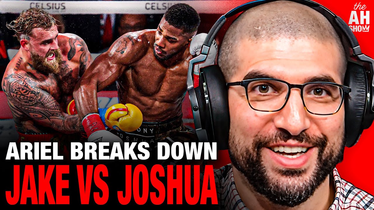 Ariel Helwani: Jake Paul vs Anthony Joshua 'Was a Success' For Everyone; Full Fight Breakdown