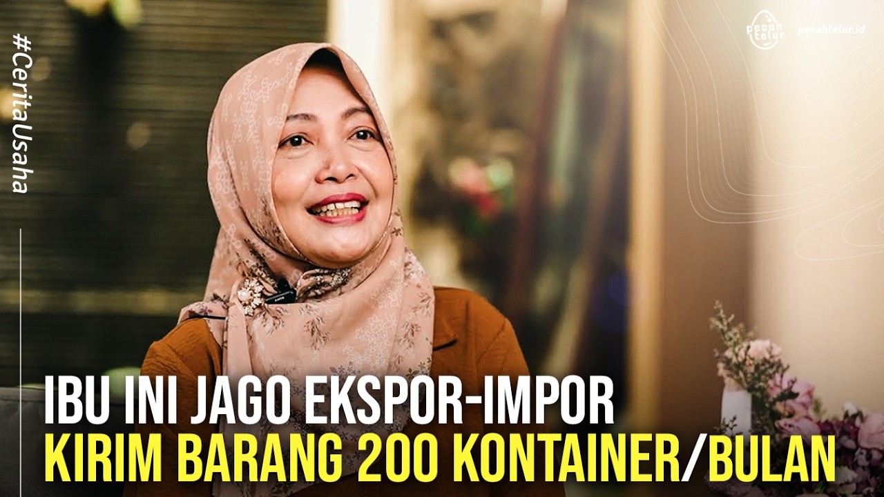 Ibu-Ibu Jago Ekspor? Kirim Ratusan Kontainer Tiap Bulan Tanpa Rugi!